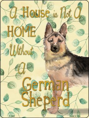 P-1981 9 x 12 in. Not A Home Without A German Sheperd Novelty Parking Sign