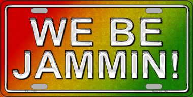 LP-11763 6 x 12 in. We Be Jammin Novelty License Plate