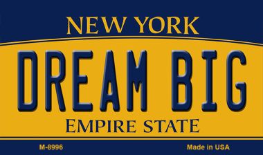 M-8996 3.5 x 2 in. Dream Big New York State License Plate Magnet