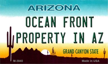 M-3940 3.5 x 2 in. Ocean Front Property in AZ State License Plate Magnet