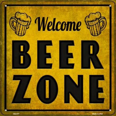 SQ-477 12 x 12 in. Welcome Beer Zone Novelty Square Sign