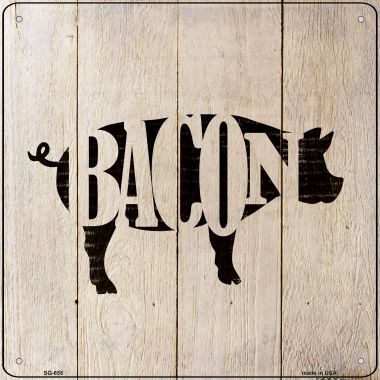 SQ-655 12 x 12 in. Pigs Make Bacon Novelty Metal Square Sign