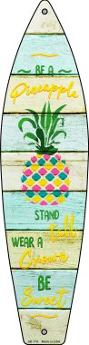 SB-179 17 x 4.5 in. Be A Pineapple Novelty Surfboard
