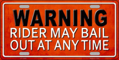 LP-11662 6 x 12 in. Rider May Bail Novelty License Plate