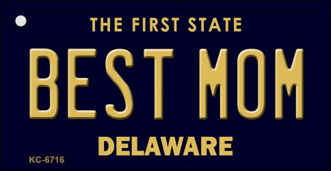 KC-6716 1.5 x 3 in. Best Mom Delaware State License Plate Key Chain