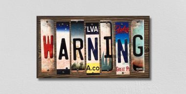 WS-206 6 x 1.5 in. Warning License Plate Strips Novelty Wood Signs
