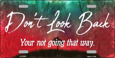 LP-12203 6 x 12 in. Dont Look Back Novelty Metal License Plate