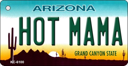 KC-6100 3.5 x 2 in. Hot Mama Arizona State License Plate Key Chain