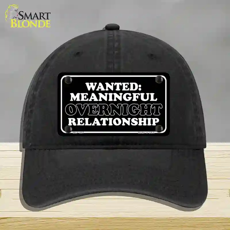 HAT07-MLP-057 4 x 2.2 in. Wanted Meaningful Overnight Relationship Novelty License Plate Hat, Black - Unconstructed Cotton