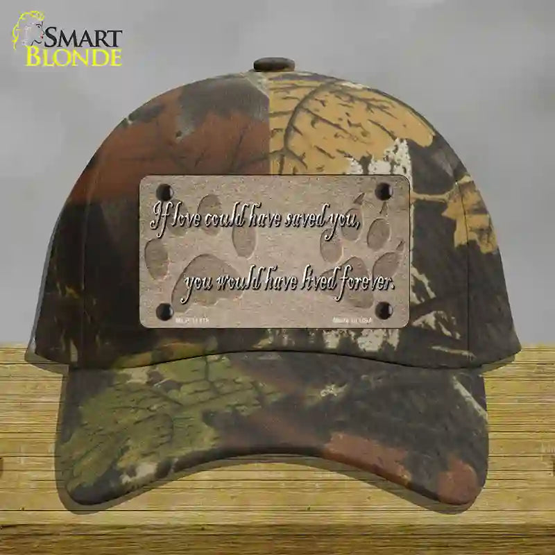 HAT06-MLP-11418 4 x 2.2 in. If Love Could Have Saved You Novelty License Plate Hat, Camouflage - Cotton