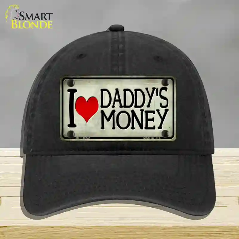 HAT07-MLP-10746 4 x 2.2 in. I Love Daddys Money Novelty License Plate Hat, Black - Unconstructed Cotton