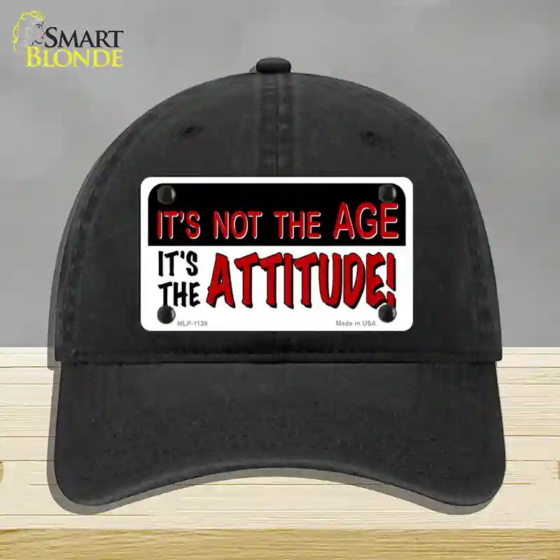 HAT07-MLP-1139 4 x 2.2 in. Not Age It is Attitude Novelty License Plate Hat, Black - Unconstructed Cotton