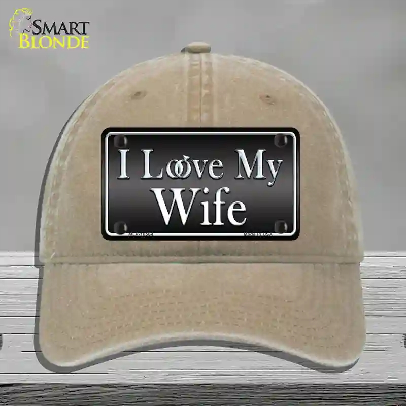 HAT09-MLP-10564 4 x 2.2 in. I Love My Wife Novelty License Plate Hat, Khaki - Unconstructed Cotton