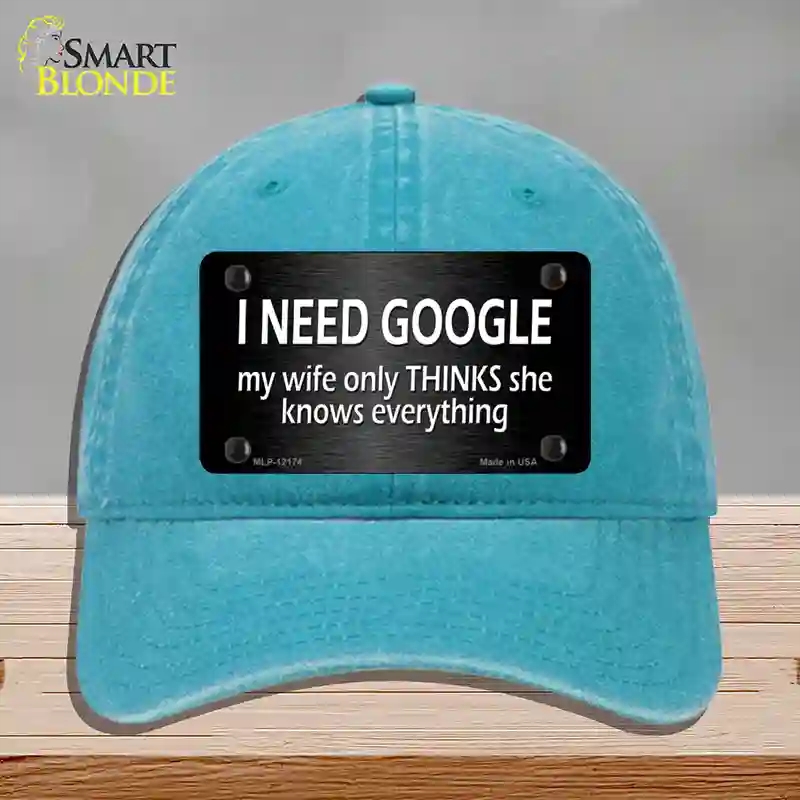 HAT10-MLP-12174 4 x 2.2 in. I Need Google Novelty License Plate Hat, Lake Blue - Unconstructed Cotton