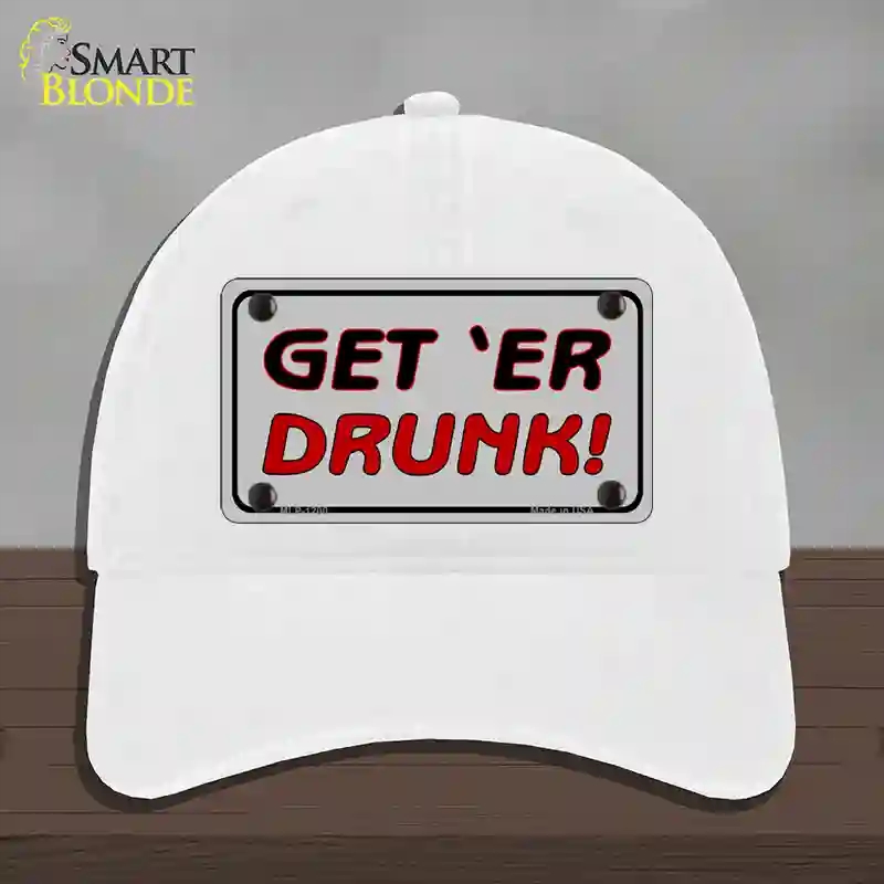 HAT14-MLP-1200 4 x 2.2 in. Get ER Drunk Novelty License Plate Hat, White - Unconstructed Cotton