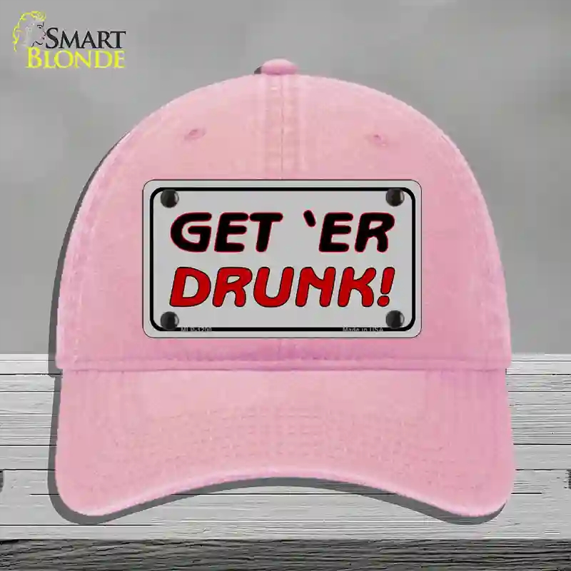 HAT12-MLP-1200 4 x 2.2 in. Get ER Drunk Novelty License Plate Hat, Pink - Unconstructed Cotton