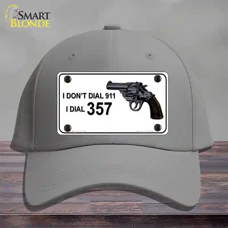 HAT23-MLP-11434 4 x 2.2 in. I Dont Dial 911 I Dial 357 Novelty License Plate Hat, Gray - Cotton