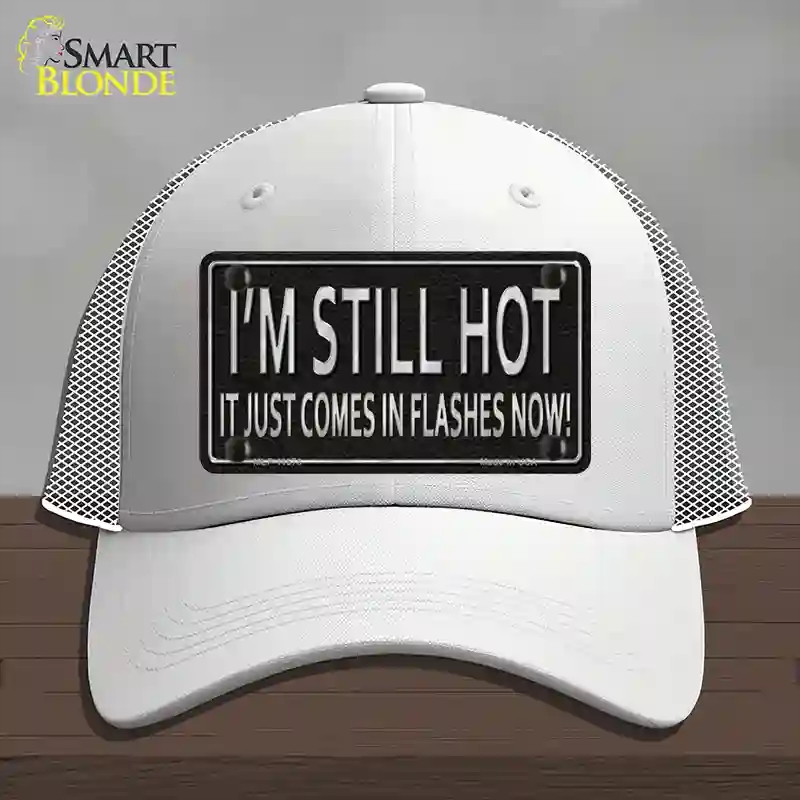 HAT19-MLP-11678 4 x 2.2 in. I Am Still Hot Novelty License Plate Hat, White - Mesh