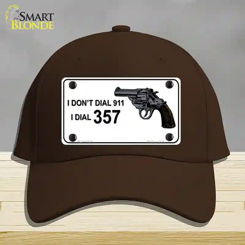 HAT24-MLP-11434 4 x 2.2 in. I Dont Dial 911 I Dial 357 Novelty License Plate Hat, Dark Brown - Cotton