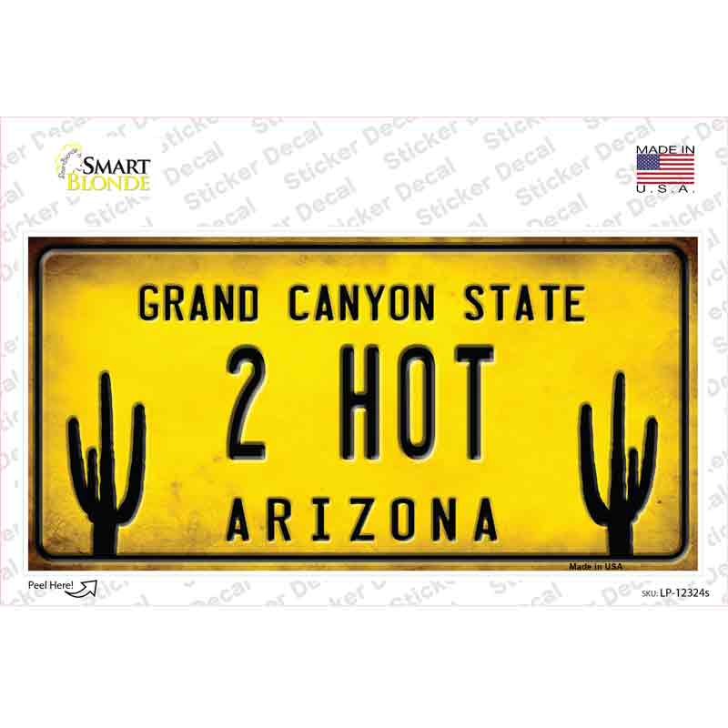 LP-12324s-M 6 x 3 in. Arizona 2 Hot Novelty Sticker Decal - Medium