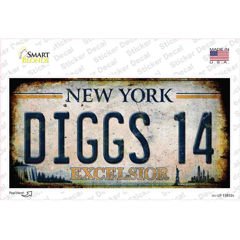 LP-13832s-M 6 x 3 in. Diggs 14 Excelsior York Rusty Novelty Sticker Decal - Medium