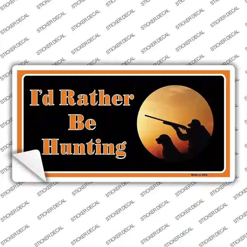 LP-300s-S 3 x 1.5 in. Id Rather Be Hunting Novelty Sticker Decal - Small