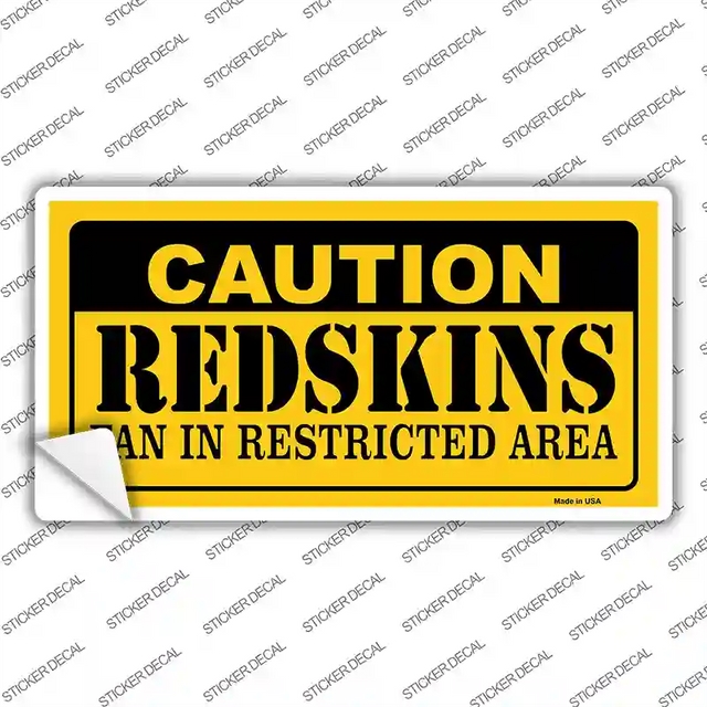 LP-2528s-XL 12 x 6 in. Caution Redskins Novelty Sticker Decal - Extra Large