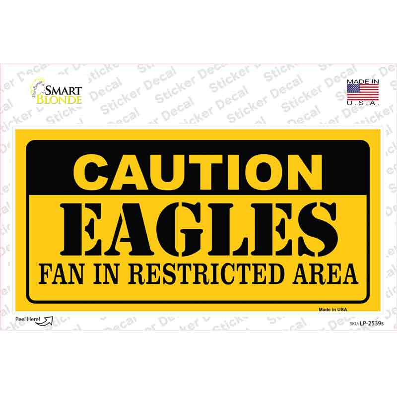 LP-2539s-M 6 x 3 in. Caution Eagles Novelty Sticker Decal - Medium