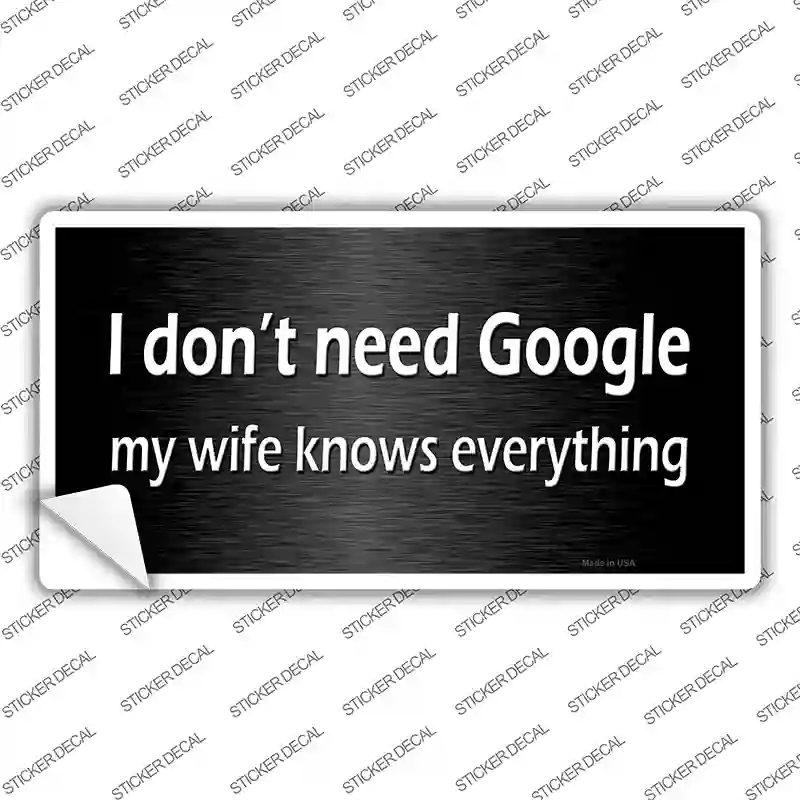 LP-8347s-S 3 x 1.5 in. Dont Need Google Novelty Sticker Decal - Small