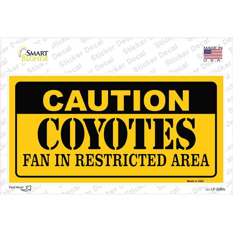 LP-2680s-M 6 x 3 in. Caution Coyotes Novelty Sticker Decal - Medium