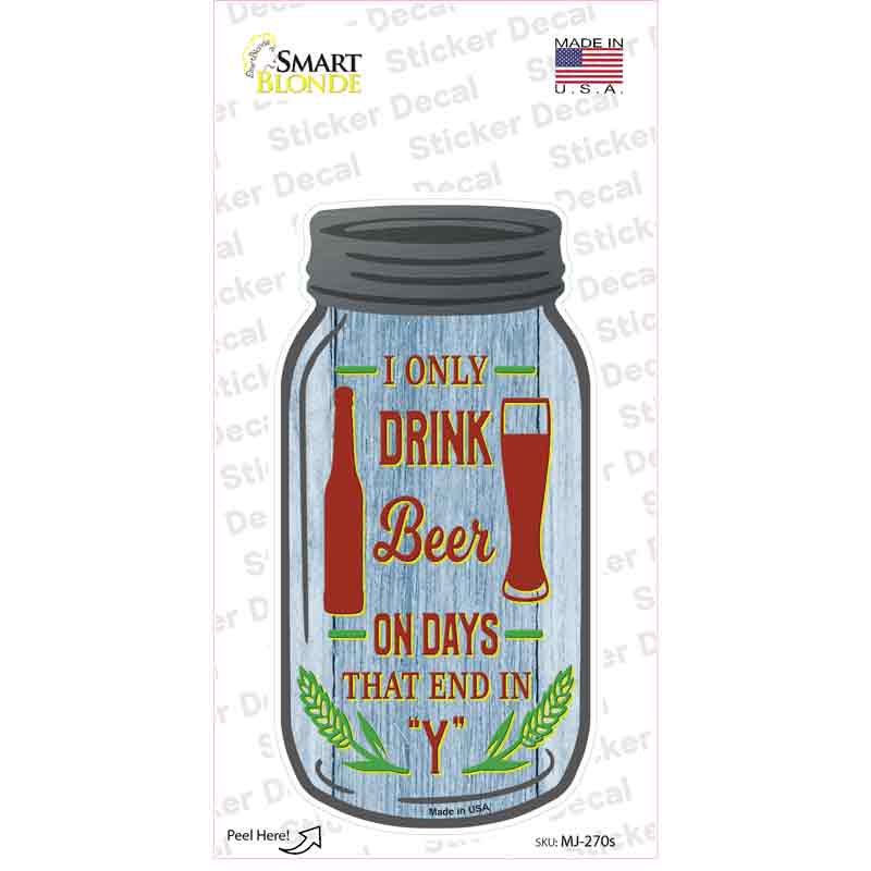 MJ-270s-M 6 x 3 in. Days End in Y Novelty Mason Jar Sticker Decal - Medium