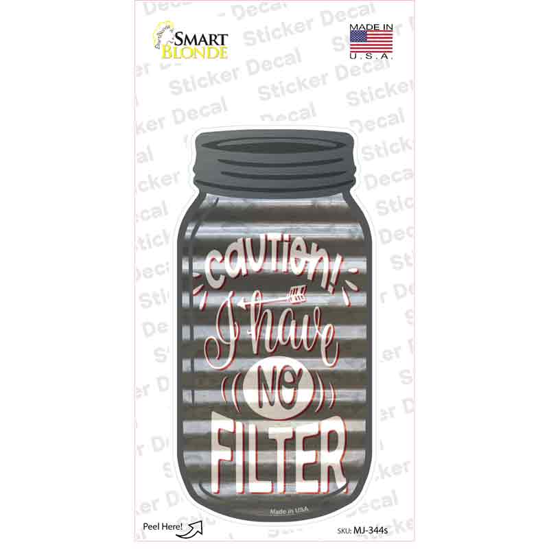 MJ-344s-M 6 x 3 in. Caution No Filter Corrugated Gray Novelty Mason Jar Sticker Decal - Medium