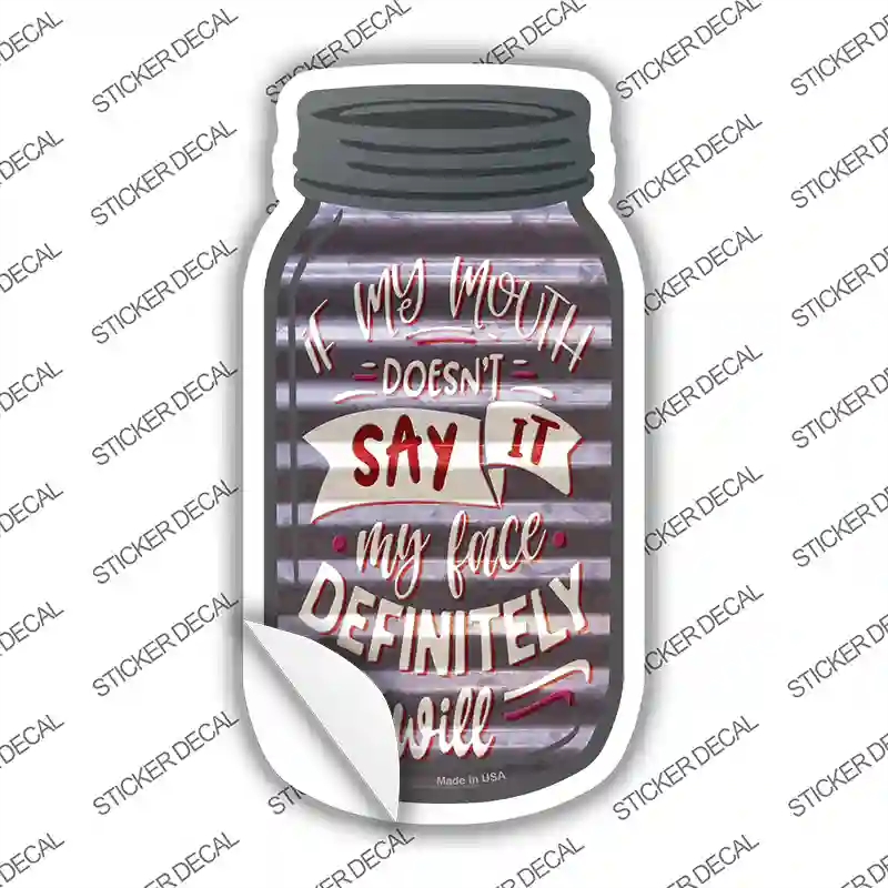 MJ-353s-S 4 x 2 in. If My Mouth Doesnt Say It Corrugated Gray Novelty Mason Jar Sticker Decal - Small
