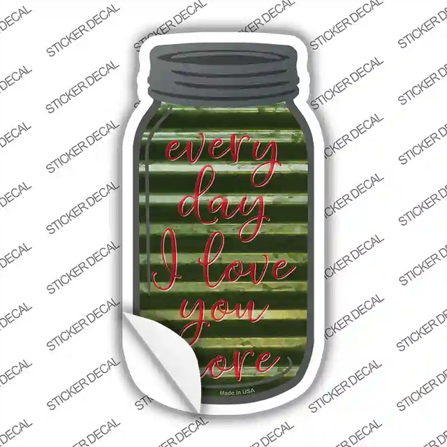 MJ-375s-L 8 x 4 in. Every Day Love You More Corrugated Novelty Mason Jar Sticker Decal - Large
