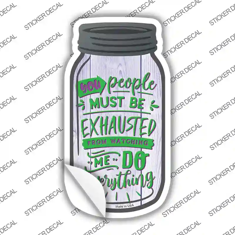 MJ-341s-S 4 x 2 in. Watching Me Do Everything Novelty Mason Jar Sticker Decal - Small