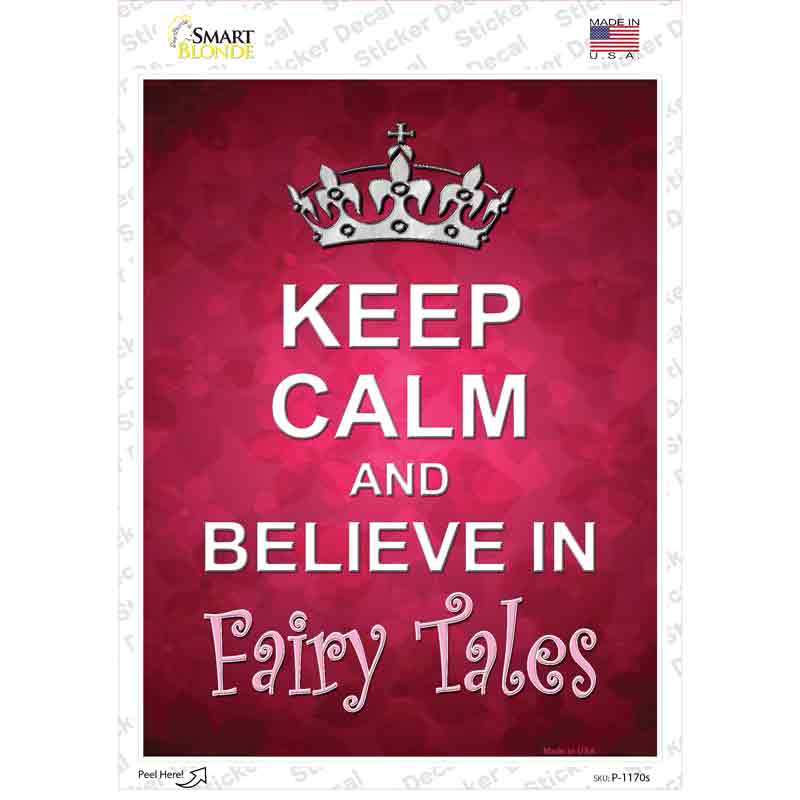 P-1170s-M 6 x 4.5 in. Keep Calm Believe Novelty Rectangle Sticker Decal - Medium