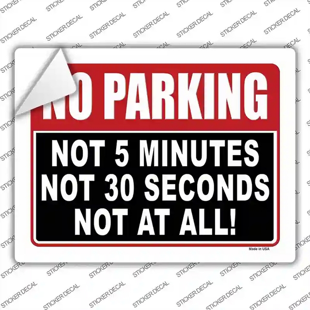 P-4194s-L 9 x 4.5 in. Not At All No Parking Novelty Rectangular Sticker Decal - Large