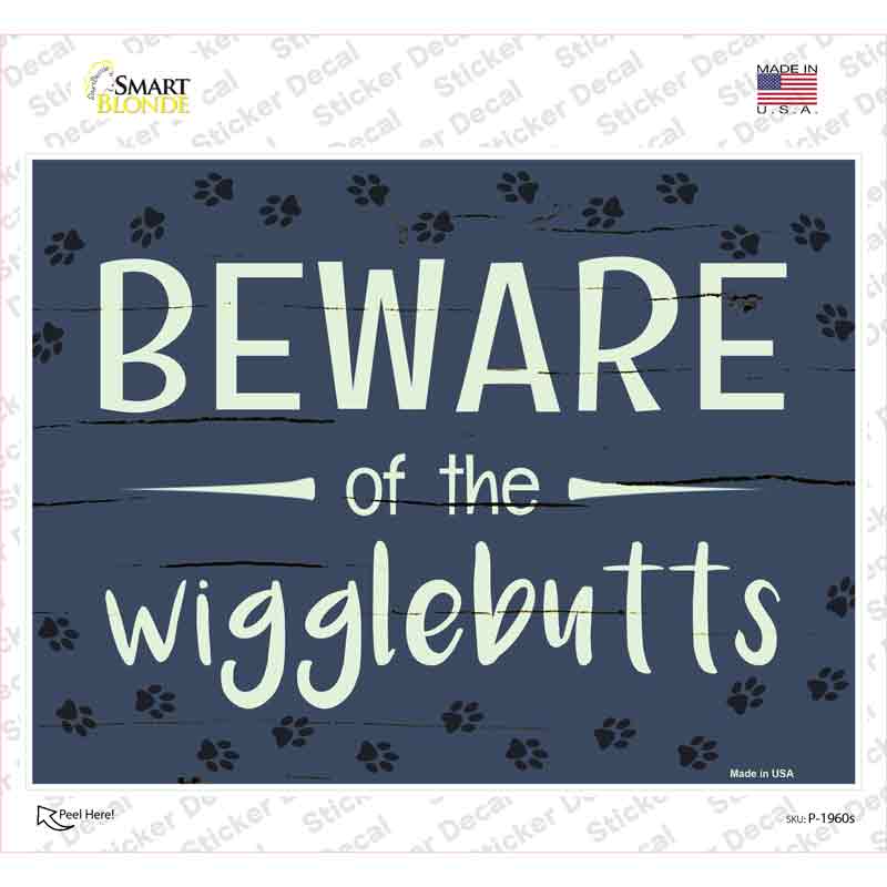 P-1960s-M 6 x 3 in. Beware of The Wigglebutts Novelty Rectangular Sticker Decal - Medium