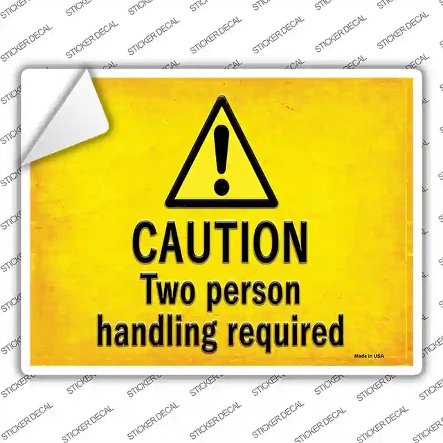 P-2748s-L 9 x 6.7 in. Caution Two Person Handling Required Novelty Rectangle Sticker Decal - Large