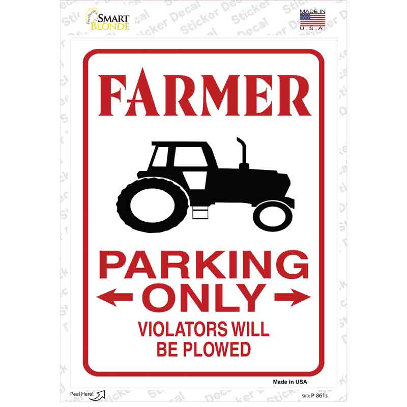 P-861s-M 6 x 3 in. Farmer Parking Plowed Novelty Rectangular Sticker Decal - Medium