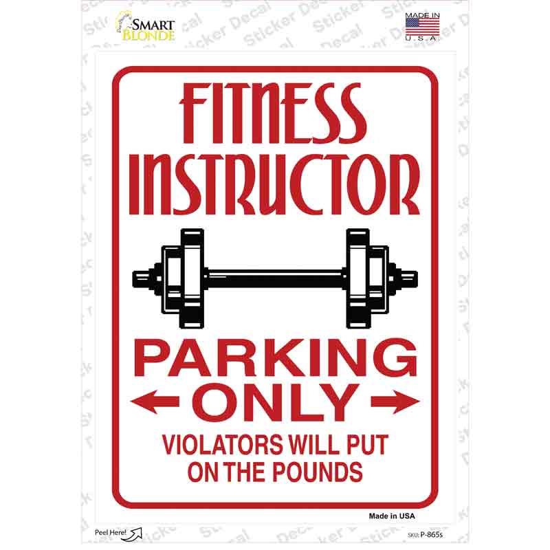 P-865s-M 6 x 3 in. Fitness Instructor Parking Put On Pounds Novelty Rectangular Sticker Decal - Medium