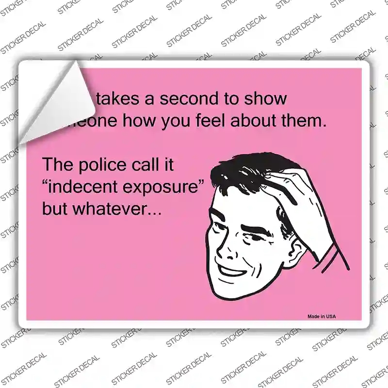 P-909s-S 3 x 2.2 in. It Only Takes A Second to Show Someone How You Feel Novelty Rectangle Sticker Decal - Small -  Smart Blonde