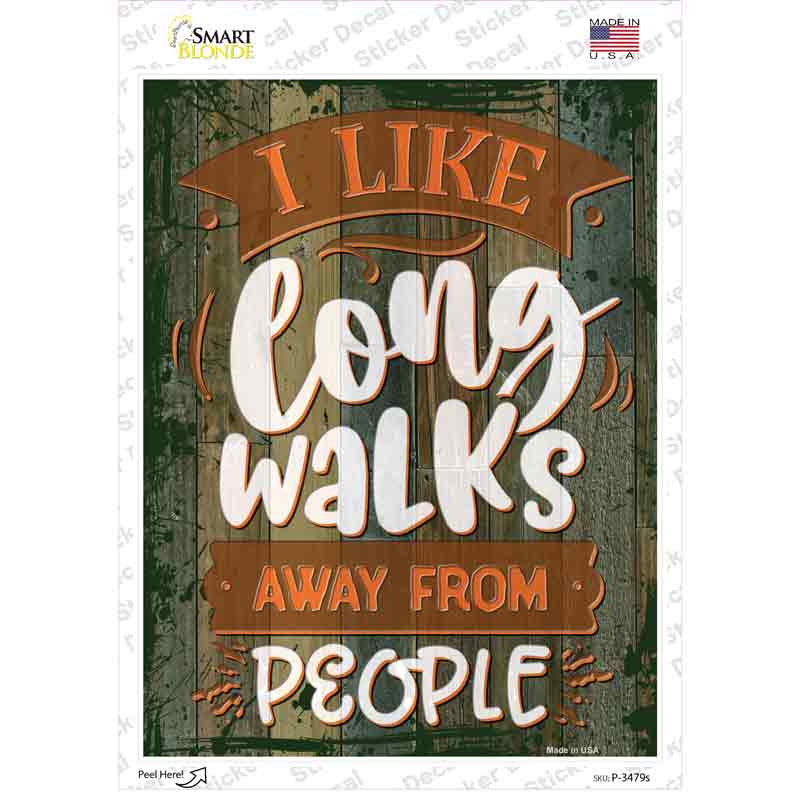 P-3479s-M 6 x 3 in. Long Walks Away From People Novelty Rectangular Sticker Decal - Medium