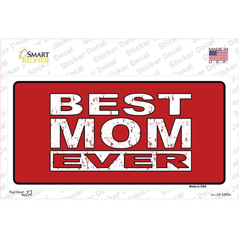 LP-5345s-M 6 x 3 in. Best Mom Ever Red Novelty Sticker Decal - Medium