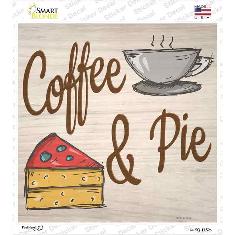 SQ-1152s-M 6 x 6 in. Coffee & Pie Novelty Square Sticker Decal - Medium