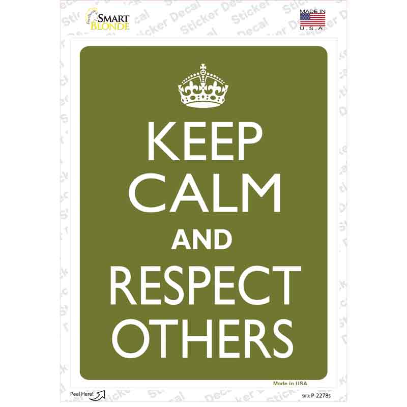 P-2278s-M 6 x 4.5 in. Keep Calm Respect Others Novelty Rectangle Sticker Decal - Medium