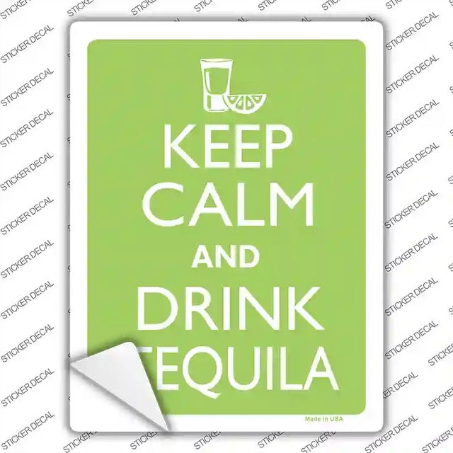 P-2288s-L 9 x 6.7 in. Keep Calm Drink Tequila Novelty Rectangle Sticker Decal - Large