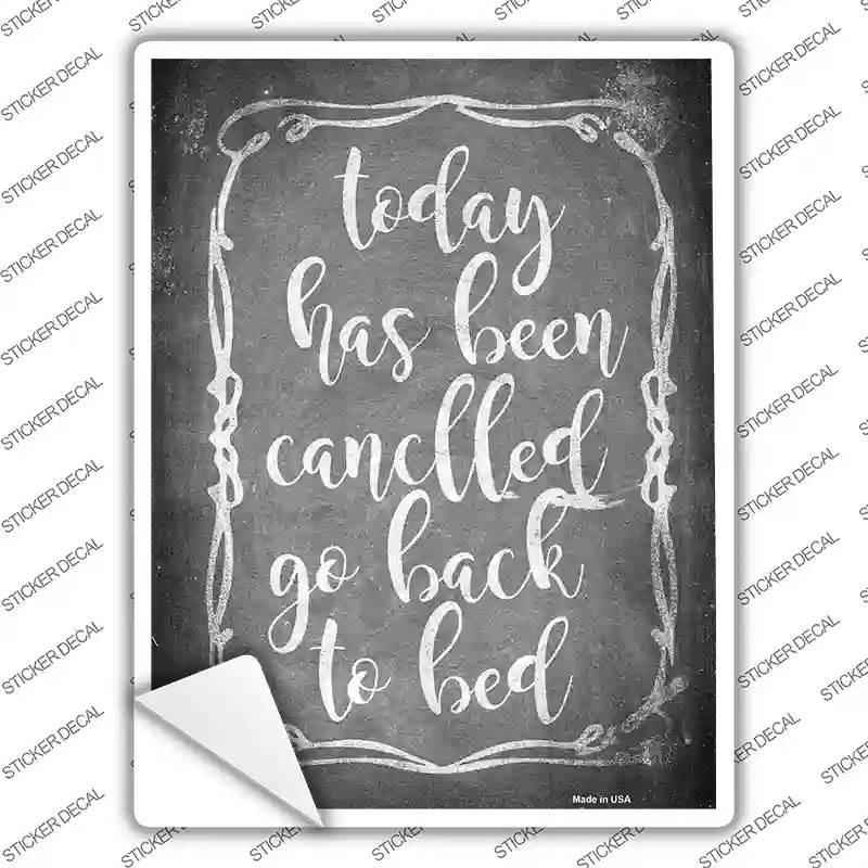 P-2627s-S 3 x 1.5 in. Today Has Been Cancelled Novelty Rectangular Sticker Decal - Small