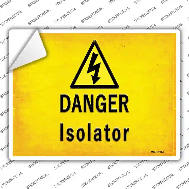 P-2731s-XL 12 x 9 in. Danger Isolator Novelty Rectangle Sticker Decal - Extra Large