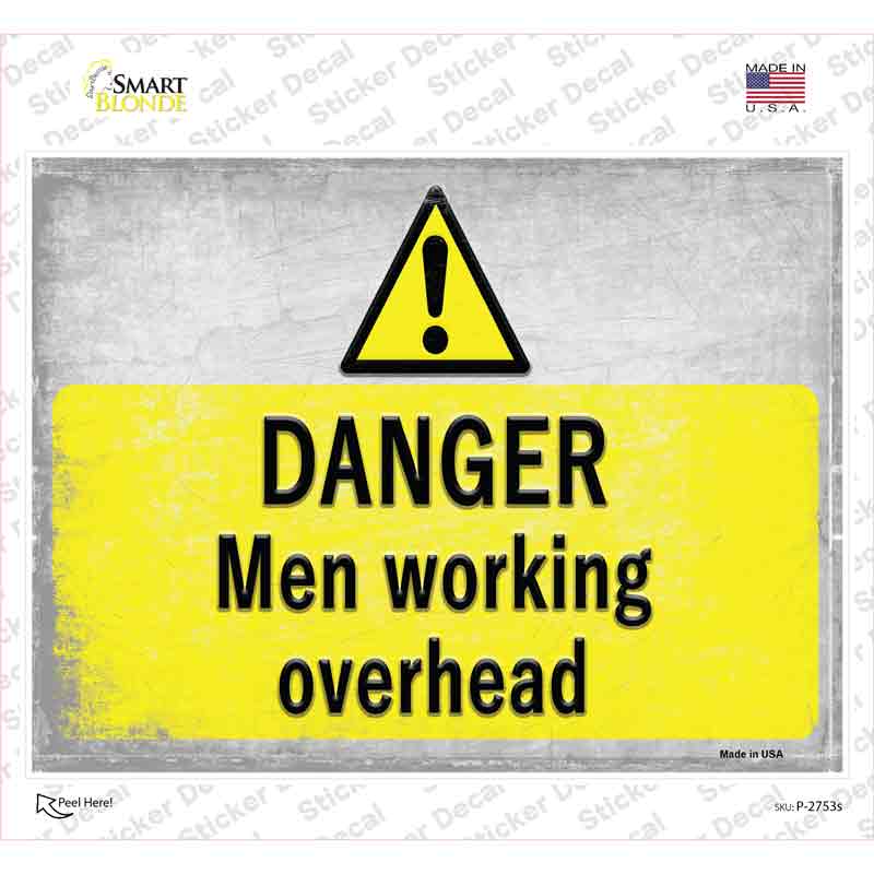 P-2753s-M 6 x 4.5 in. Danger Men Working Overhead Novelty Rectangle Sticker Decal - Medium